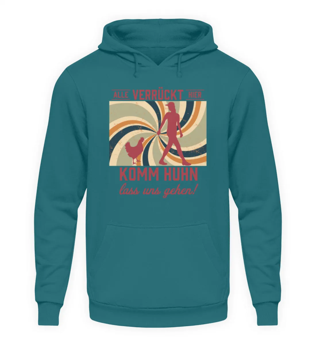 Alle verrückt hier - komm Huhn lass uns gehen  - Unisex Kapuzenpullover Hoodie