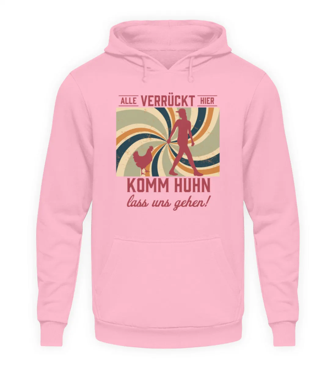 Alle verrückt hier - komm Huhn lass uns gehen  - Unisex Kapuzenpullover Hoodie