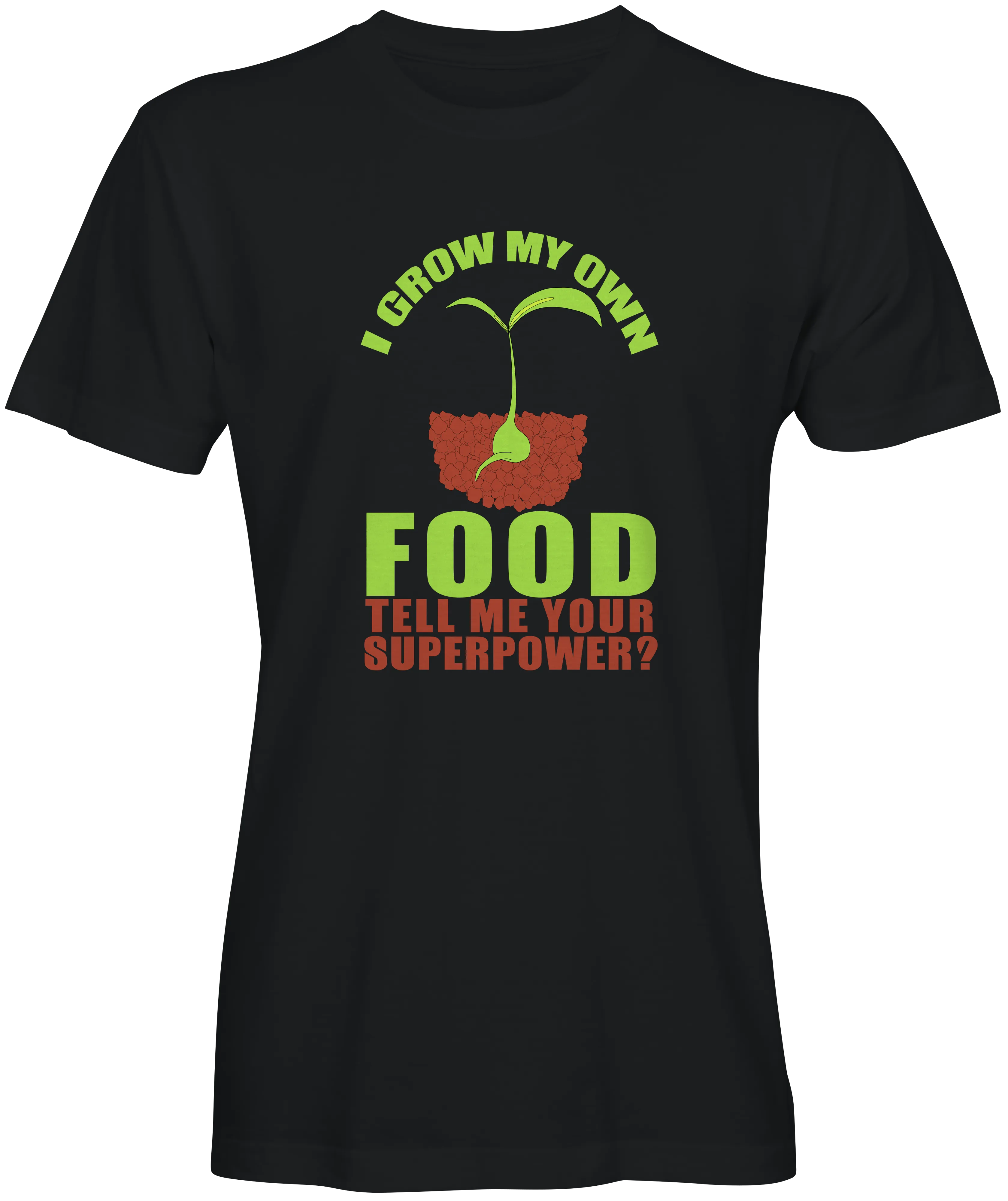 I Grow My Own Food Graphic Tee