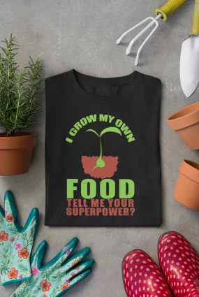 I Grow My Own Food Graphic Tee