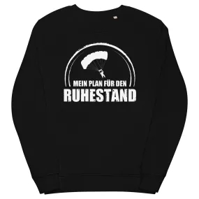 Mein Plan Fur Den Ruhestand 1 - Unisex Premium Organic Sweatshirt